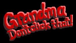 Grandma Don't Click That! artwork 1