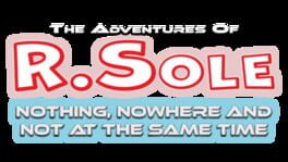 The Adventures of R.Sole: Nothing, Nowhere & Not at the Same Time artwork 2