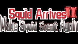 Squid Arrives II: Make Squid Great Again artwork 2