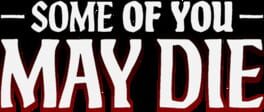 Some of You May Die artwork 4