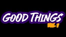 Good Things Vol 1 artwork 2