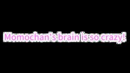 Momochan's Brain is So Crazy! artwork 2
