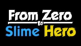 From Zero to Slime Hero artwork 1