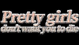 Pretty Girls Don’t Want You to Die artwork 2