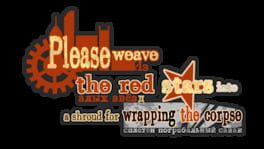 Please Weave the Red Stars Into a Shroud for Wrapping the Corpse artwork 2