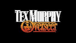 Tex Murphy: Overseer artwork 1