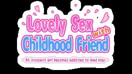 Lovely Sex With Childhood Friend: An Innocent Girl Becomes Addicted to Lewd Play artwork 2