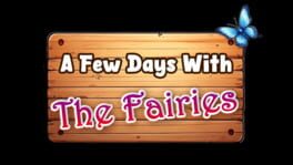 A Few Days With: The Fairies artwork 1