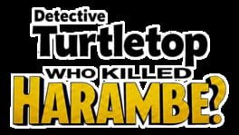 Detective Turtletop: Who Killed Harambe? artwork 2