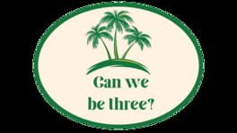 Can We Be Three? artwork 2