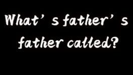What’s Father’s Father Called? artwork 2