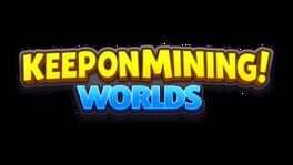 Keep on Mining!: Worlds artwork 2