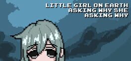 Little Girl On Earth Asking Why She Asking Why artwork 1