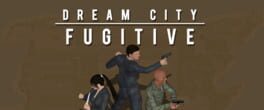 Dream City Fugitive artwork 4