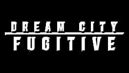 Dream City Fugitive artwork 5