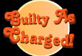 Guilty as Charged! artwork 2