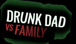 Drunk Dad Vs Family artwork 2
