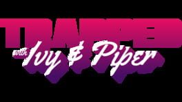 Trapped with Ivy & Piper artwork 2