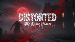 Distorted: The Living Manor artwork 1