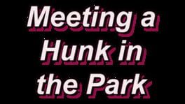 Meeting a Hunk in the Park artwork 1