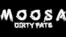 Moosa: Dirty Fate artwork 2
