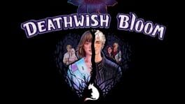 Deathwish Bloom artwork 2