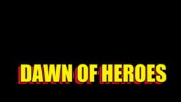 Dawn of Heroes artwork 2
