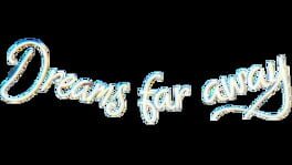 Dreams Far Away artwork 2