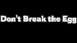 Don't Break the Egg artwork 2