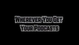 Wherever You Get Your Podcasts artwork 2
