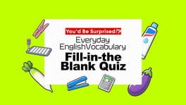 You’d Be Surprised!? Everyday English Vocabulary Fill-in-the-Blank Quiz artwork 1