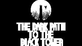 The Dark Path to the Black Tower artwork 2