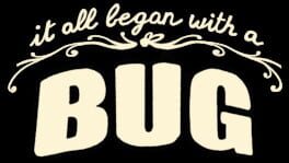 It All Began With a Bug artwork 2