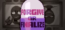 Forgive or Finalize artwork 2