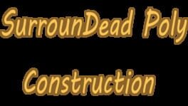 SurrounDead Poly Construction artwork 2