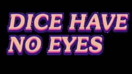 Dice Have No Eyes artwork 2