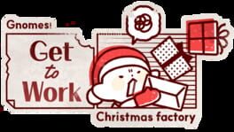 Get to Work, Gnomes! Christmas Factory artwork 2