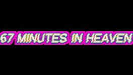 67 Minutes in Heaven artwork 3