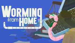 Worming from Home artwork 1