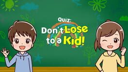 Quiz: Don’t Lose to a Kid! artwork 1