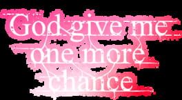 God Give Me One More Chance artwork 1