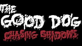 The Good Dog: Chasing Shadows artwork 2