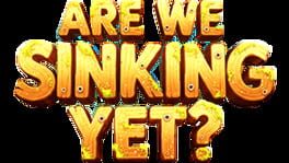 Are We Sinking Yet? artwork 2