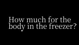 How Much for the Body in the Freezer artwork 2