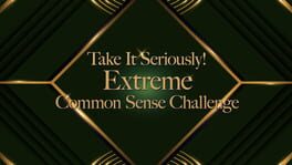 Take It Seriously! Extreme Common Sense Challenge artwork 1