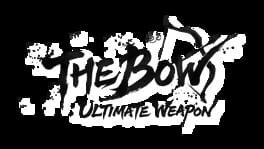 The Bow: Ultimate Weapon artwork 2
