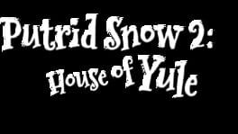 Putrid Snow 2: House of Yule artwork 2