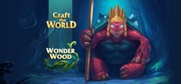Craft The World: Wonderwood artwork 1