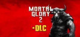Mortal Glory 2 + DLC artwork 1