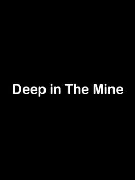 Deep in The Mine artwork 5